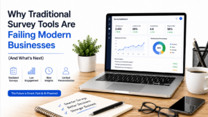 Online Survey Tools: Why Traditional Platforms Fail